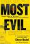 MOST EVIL