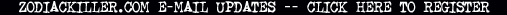 Click here to register for Zodiackiller.com e-mail updates